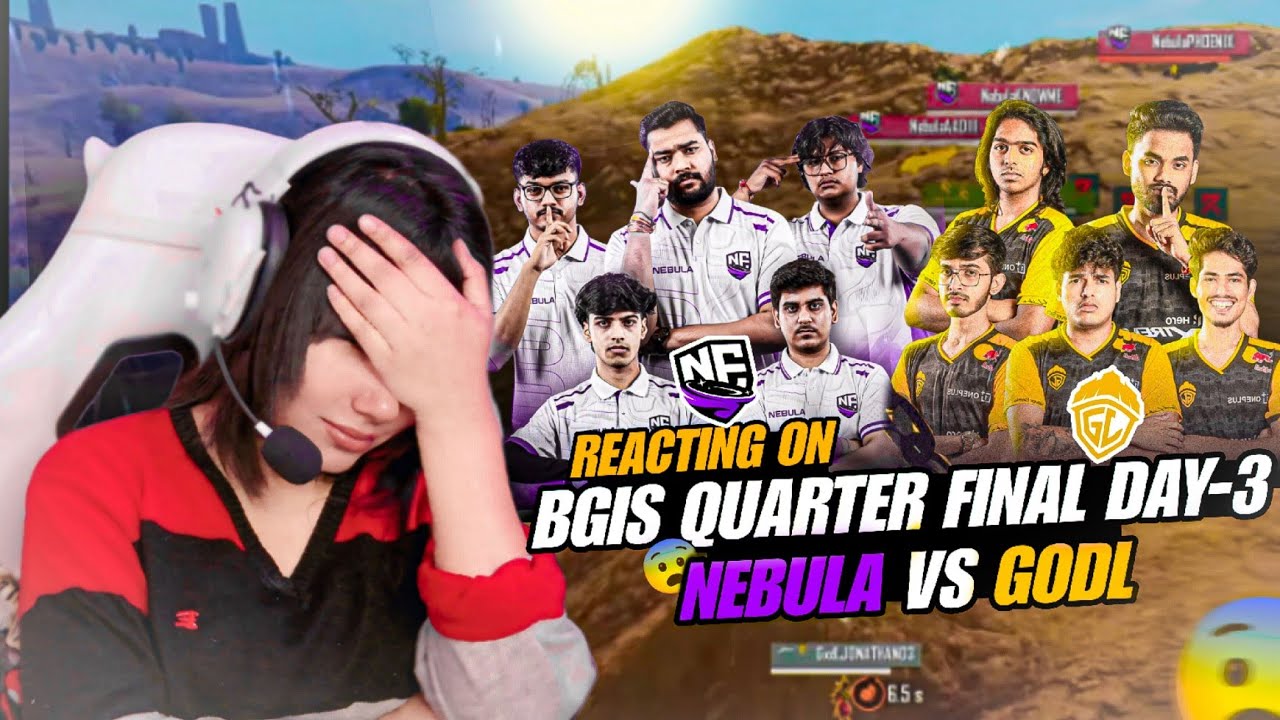 Reacting On GODL VS NEBULA | BGIS Quarter Final Day 3
