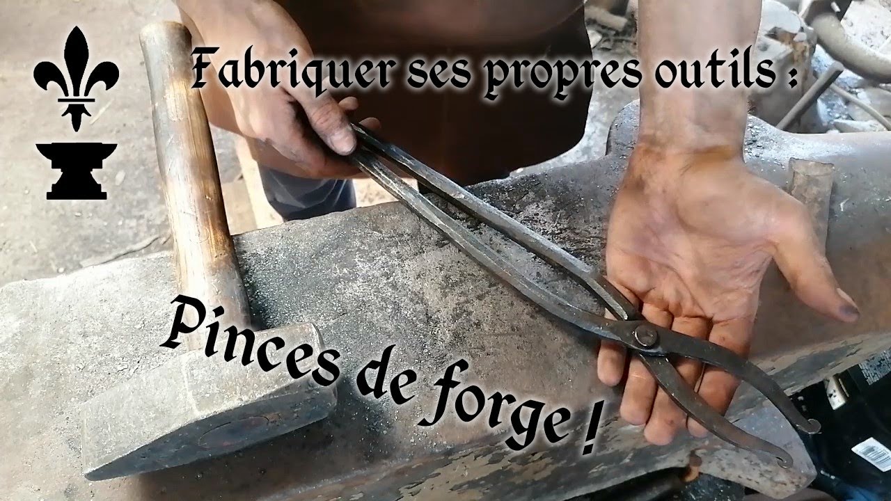 Les outils de la forge : Fabrication d'une pince (process complet)