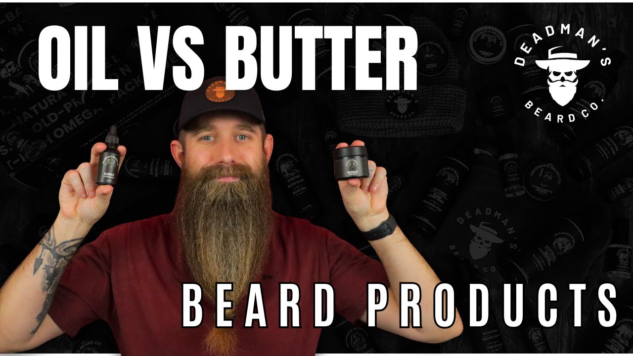Beard Butter vs Beard Oil!