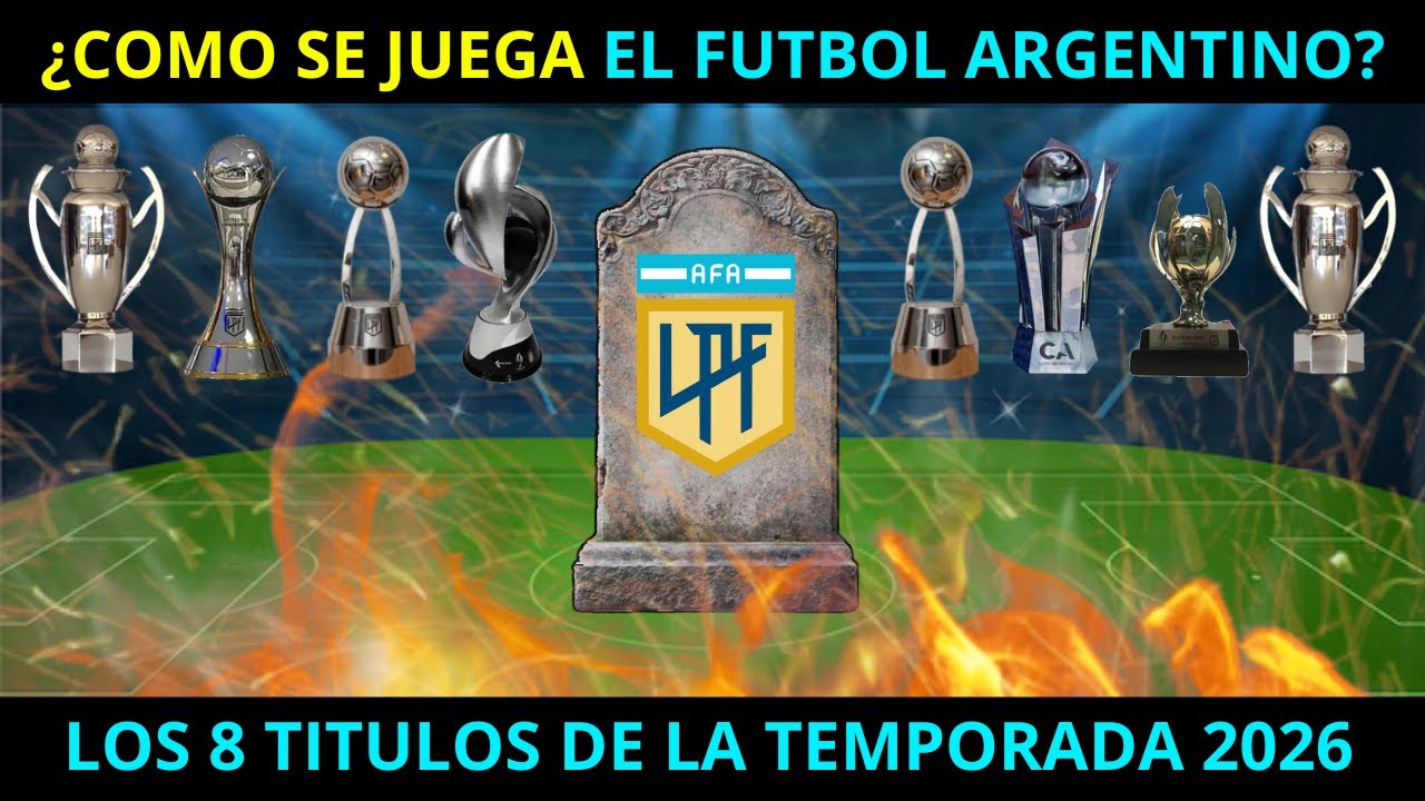 ¿COMO SE JUGARÁ EL FUTBOL ARGENTINO 2026?