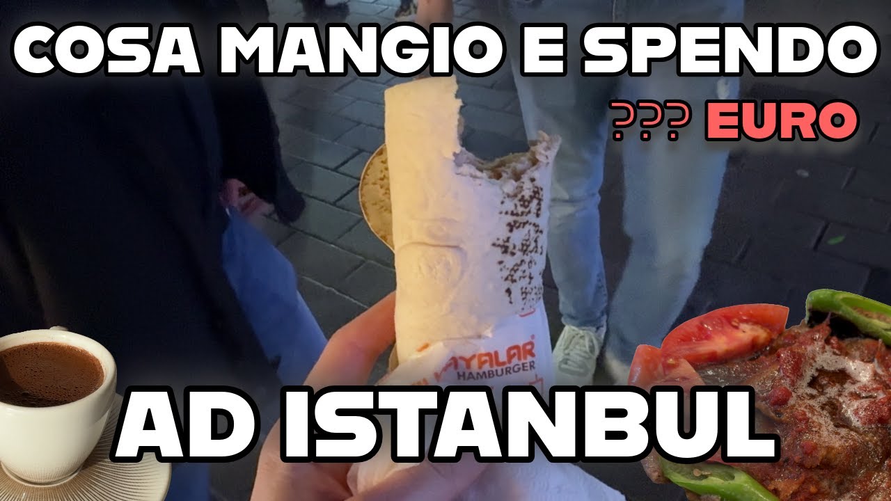 Cosa MANGIARE e quanto SPENDERE ad ISTANBUL?