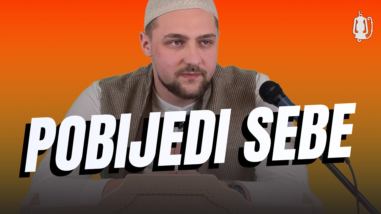 Borba sa nefsom: Lekcije iz mladosti Allahovog poslanika — ef. Hamza Bajraktarević