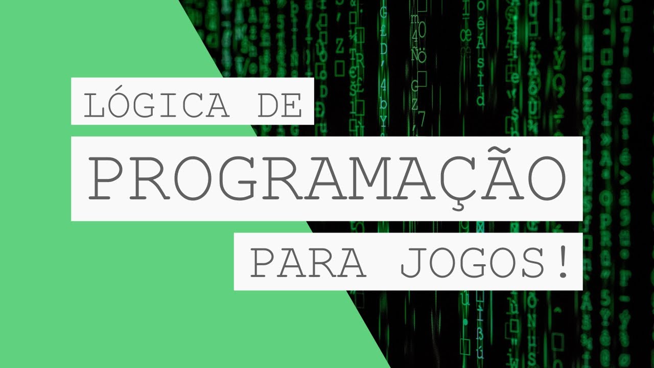 L&oacute;gica de PROGRAMA&Ccedil;&Atilde;O PARA JOGOS! (EM 4 MINUTOS)