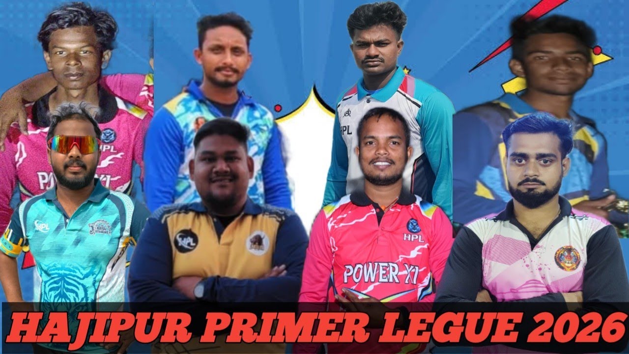 HPL HAJIPUR PRIMER LEGUE 2026 LIVE