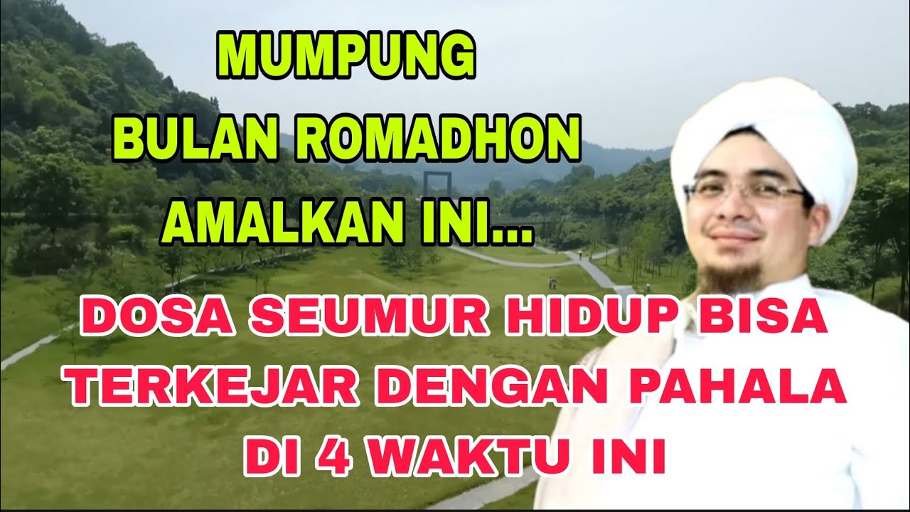 Dosa Seumur Hidup Bisa Terkejar Dengan Pahala Di 4 Waktu Ini