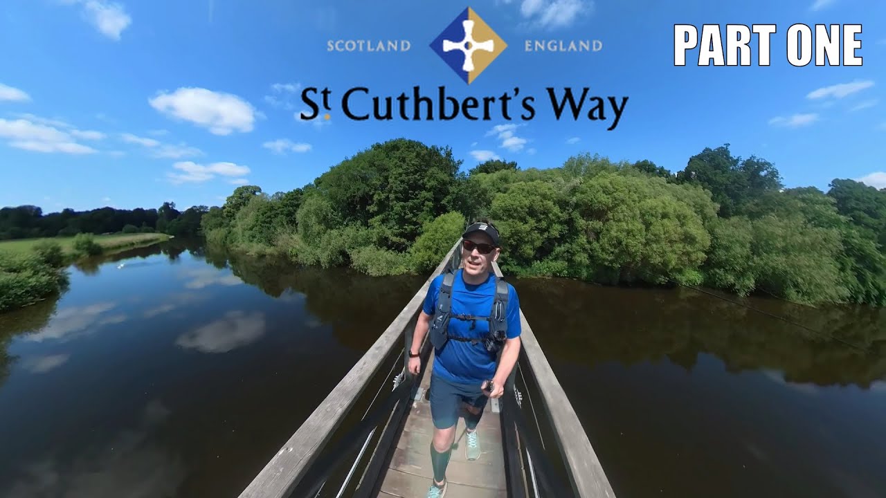 ADVENTURE BEGINS!  - St.Cuthbert's Way Part One - Melrose to Cessford