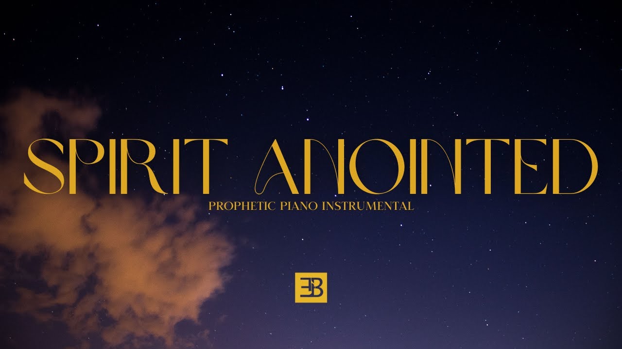 SPIRIT ANOINTED | PROPHETIC INSTRUMENTAL - MUSIQUE POUR LES OINTS PAR L'ESPRIT