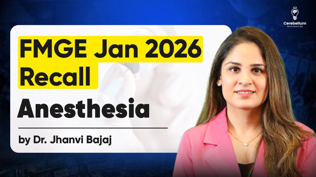 FMGE Jan 2026 Anesthesia Recall by Dr. Jhanvi Bajaj