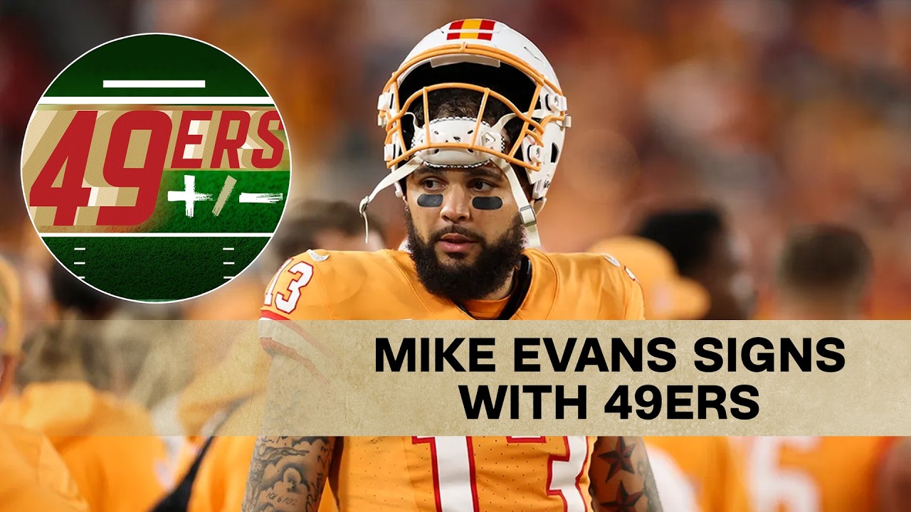 The Mike Evans Effect at WR | 49ers +/-