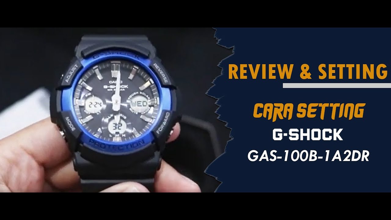 CARA SETTING JAM TANGAN CASIO G-SHOCK GAS 100B 1A2DR / GAS-100B-1A2DR  #jamtanganoriginal