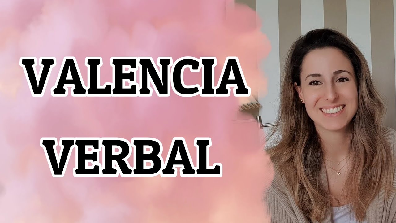 Valencia Verbal | Actantes y circunstantes