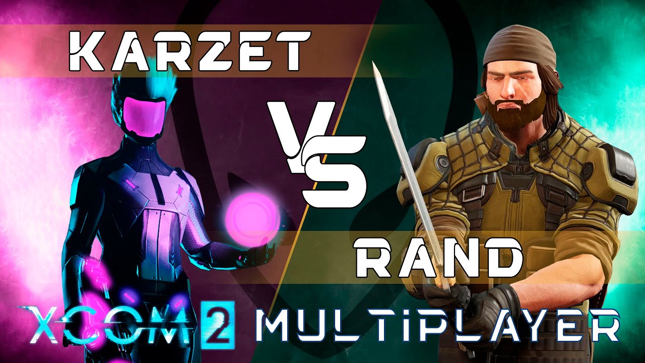 Karzet vs Rand №2 | Дебютанты против Ранда: XCom2 Multiplayer Challenge