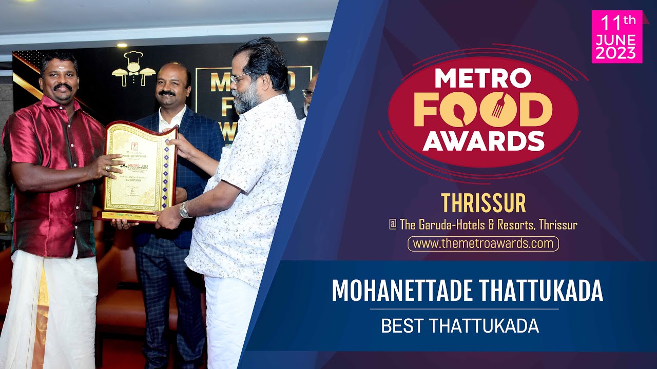 BEST THATTUKADA | METRO FOOD AWARDS THRISSUR 2023 | MOHANETTADE THATTUKADA