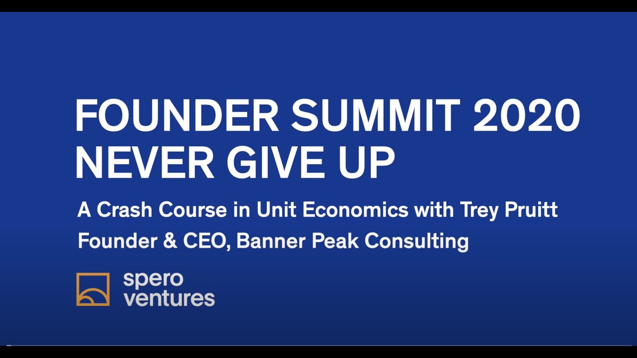 A Crash Course in Unit Economics with Trey Pruitt - Founder & CEO, Banner Peak Consulting