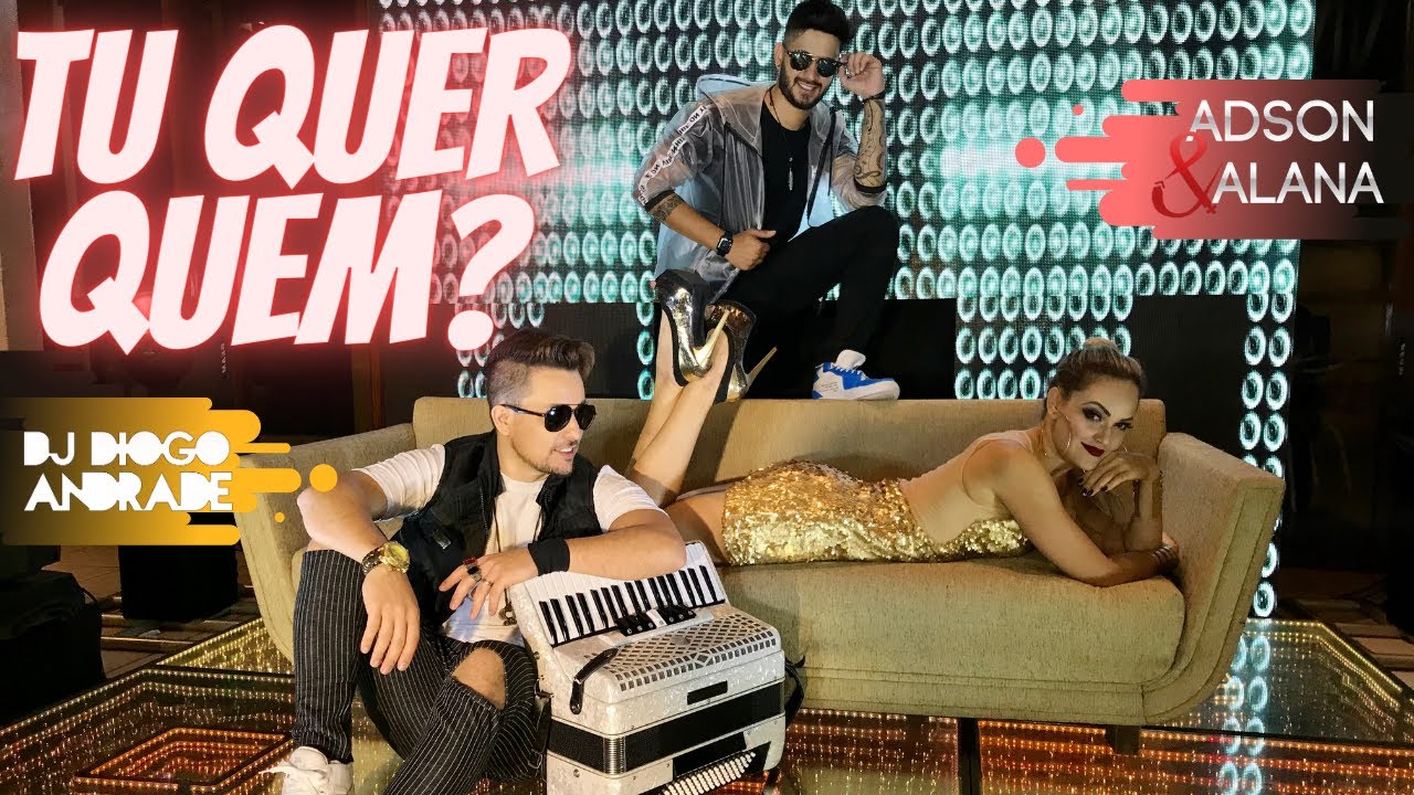Tu Quer Quem - Adson & Alana ( Clipe Oficial ) ft. Dj Diogo Andrade