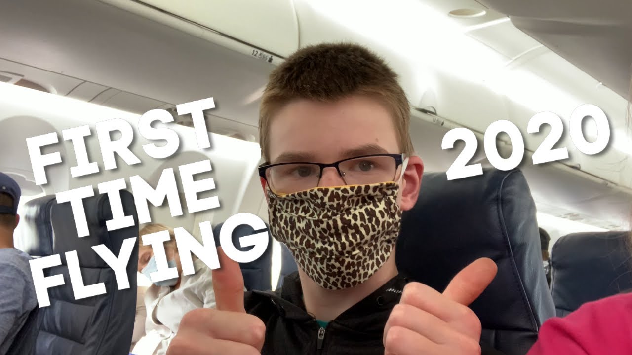 First Time Flying On A Plane 2020