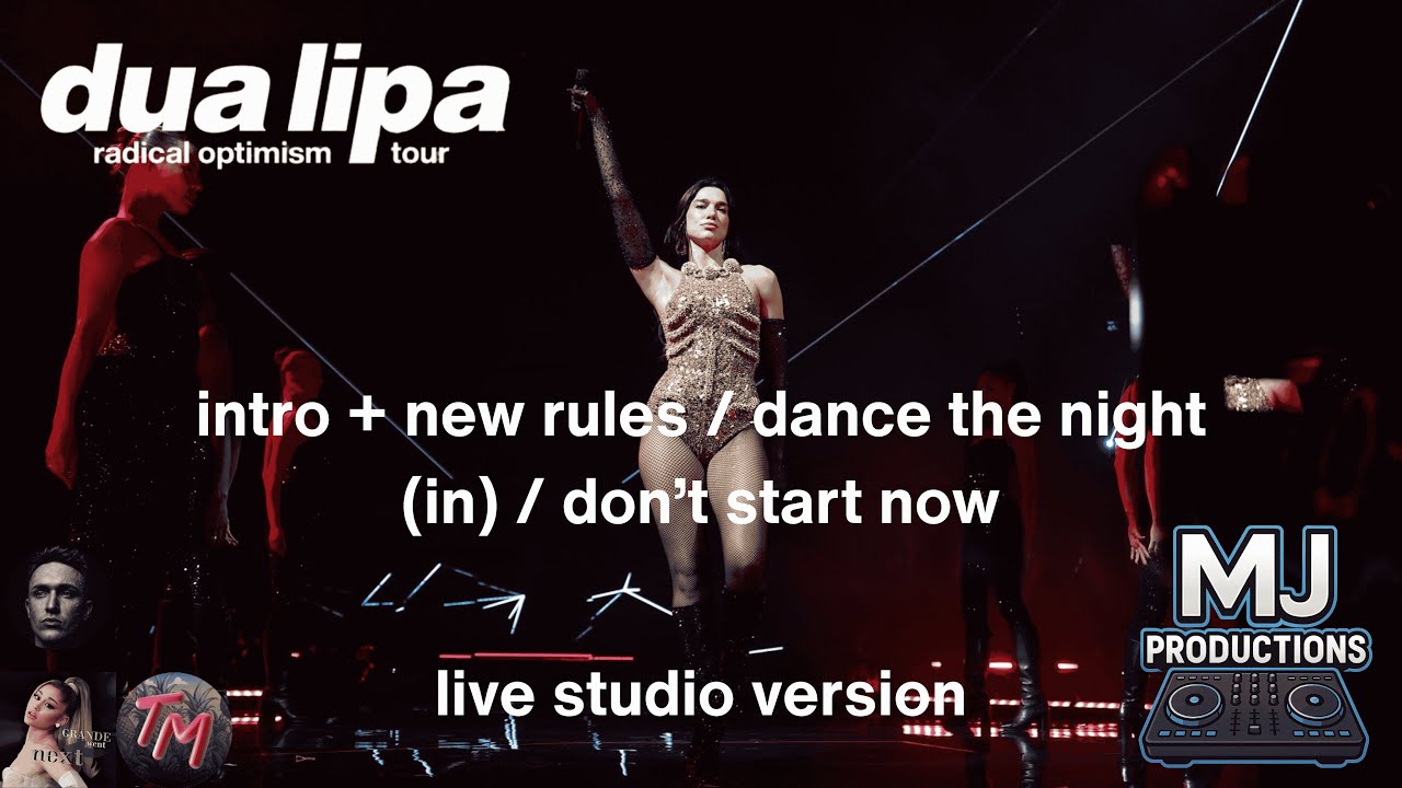 Dua Lipa - Intro + New Rules / Dance the Night / Don't Start Now (Live Studio Version) [RO Tour]