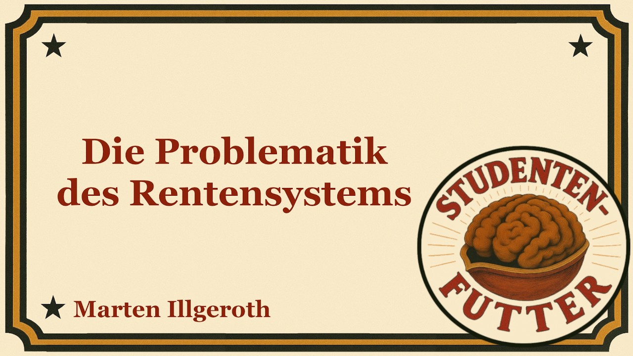 Die Problematik des Rentensystems / Marten Illgeroth / Studentenfutter Vortrag