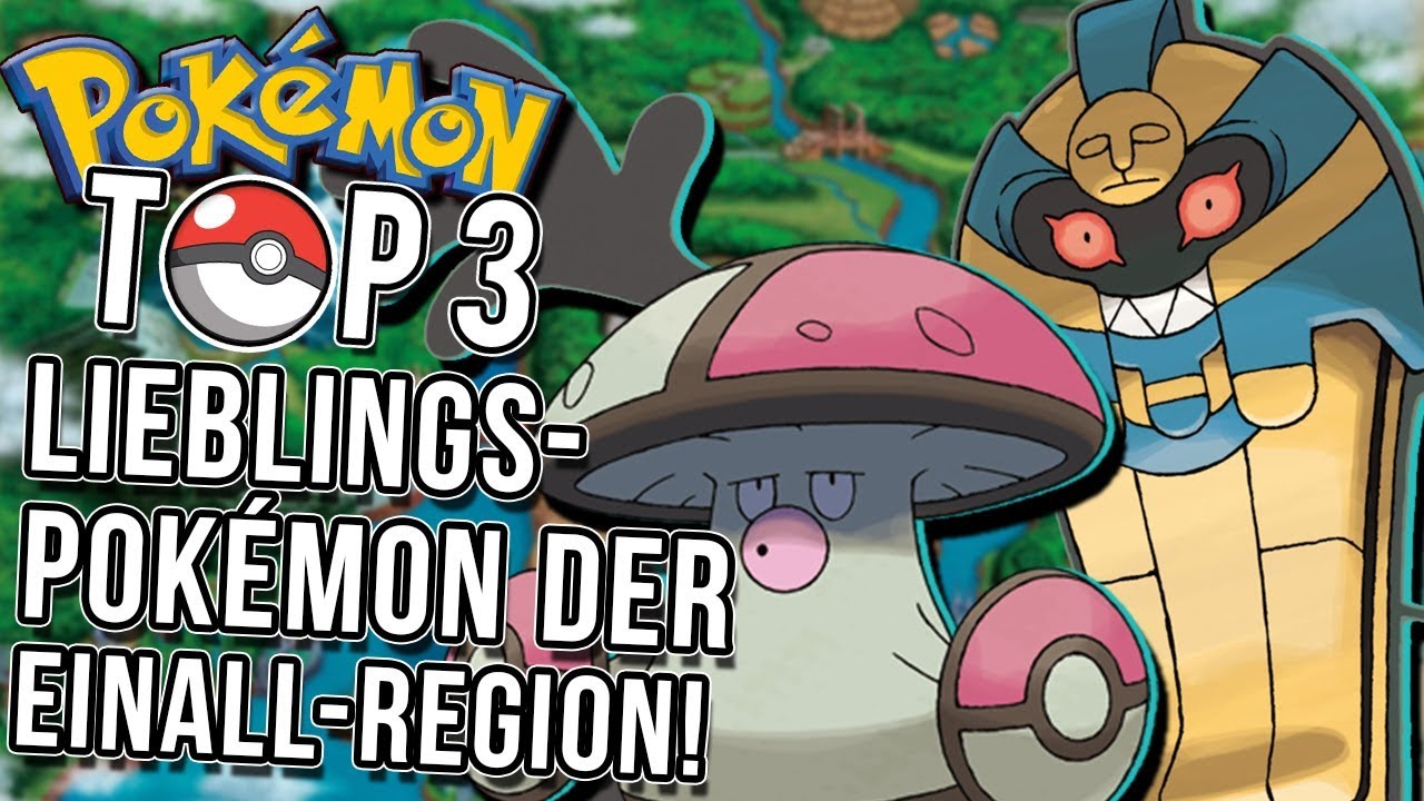 Top 3 meiner liebsten Pokemon der Einall Region!