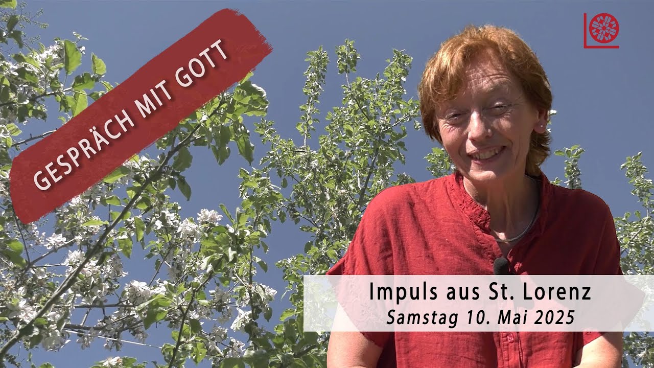 Gespräch mit Gott | Impuls | 10. Mai 2025