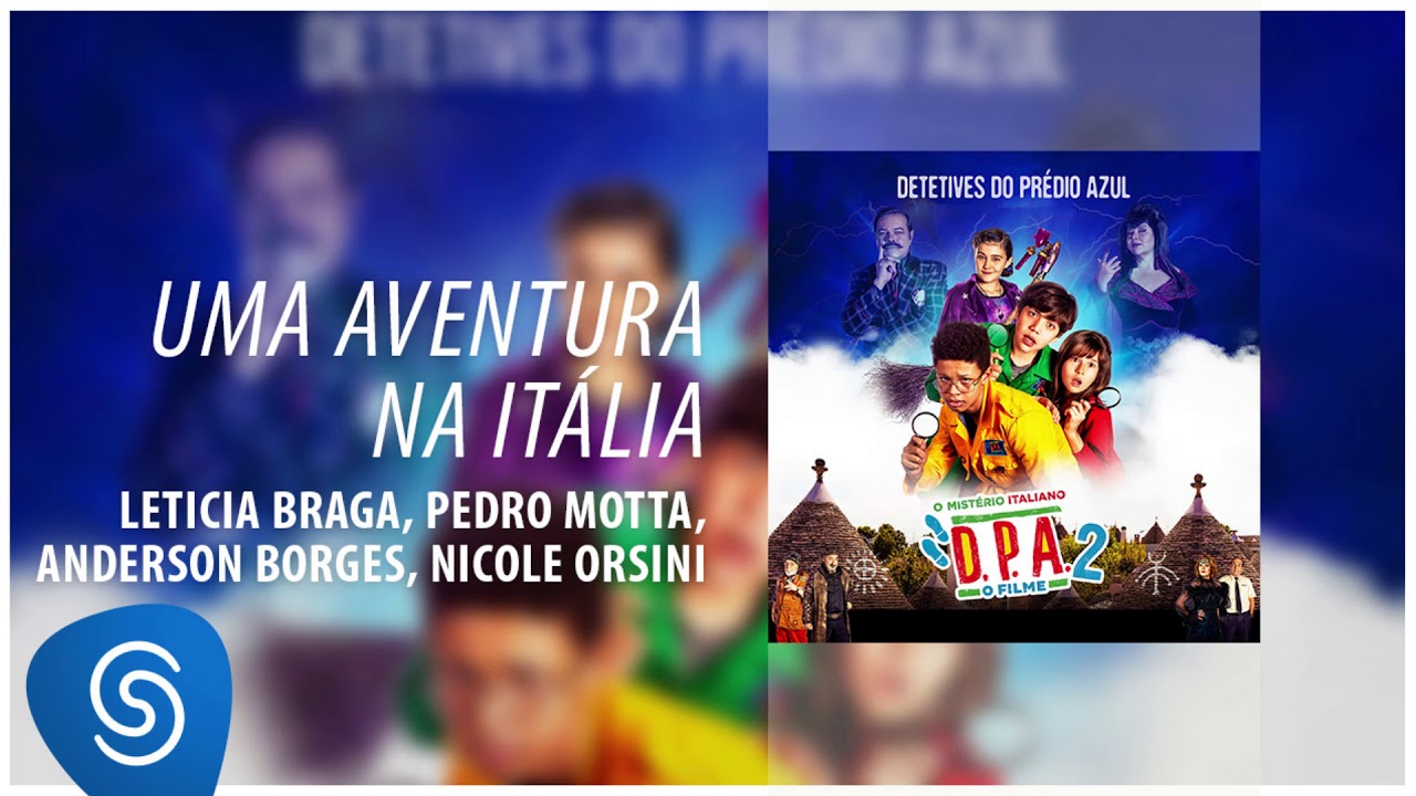 D.P.A. - Uma Aventura na Itália (D.P.A. 2 - O Filme) [Áudio Oficial]