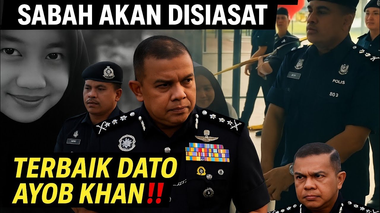 AKHIRNYA DATO AYOB KHAN TURUN SABAH‼️TIGA PEGAWAI KANAN POLIS AKAN DISIASAT JIPS KES ZARA QAIRINA 