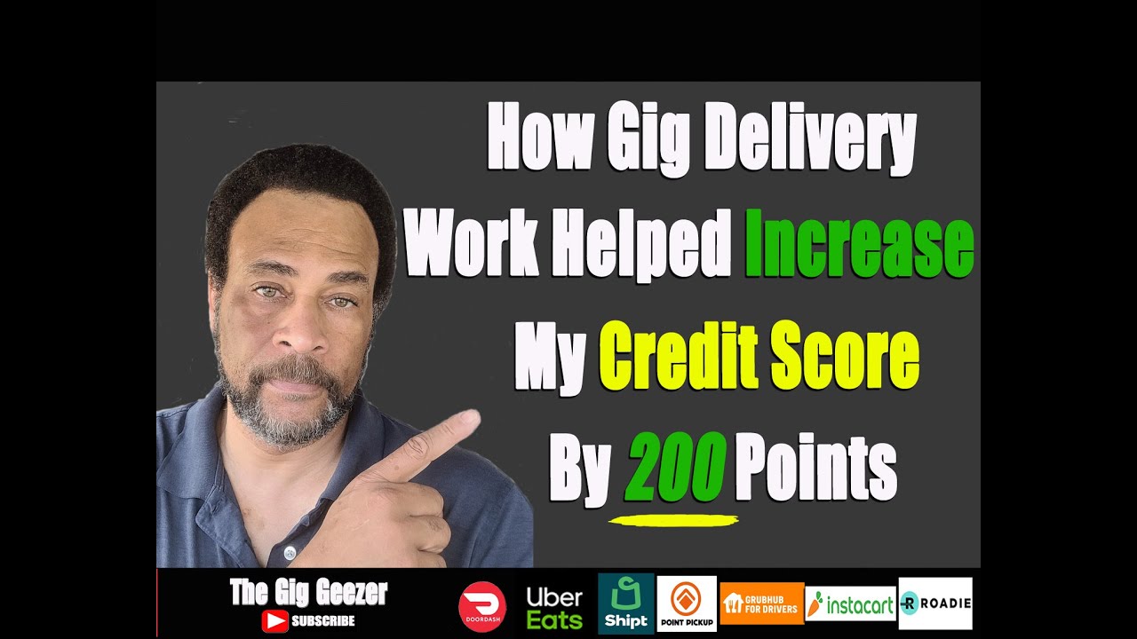 How Gig Delivery Work Helped Increase My Credit Score by 200 Points | DoorDash | UberEats |