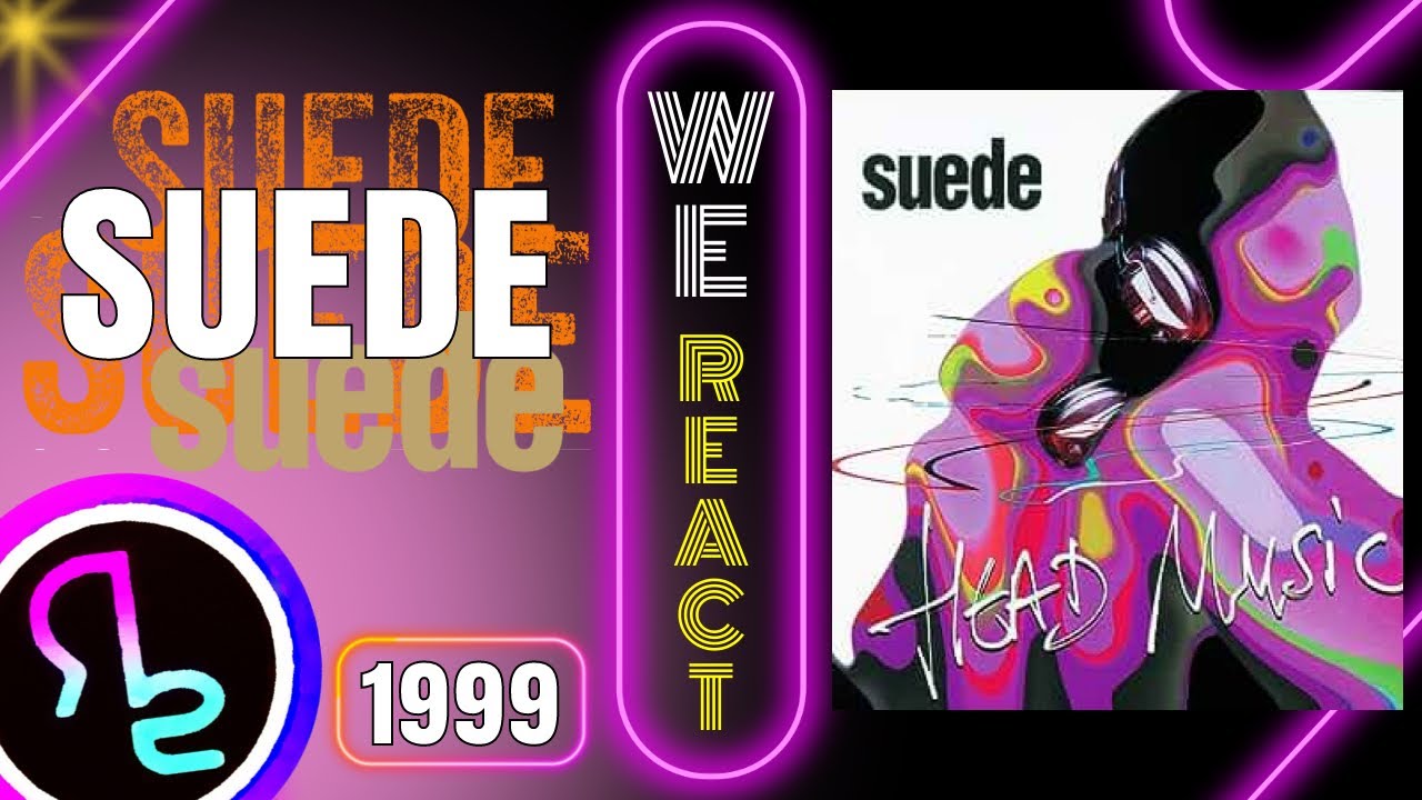 We React To Suede - She's in Fashion