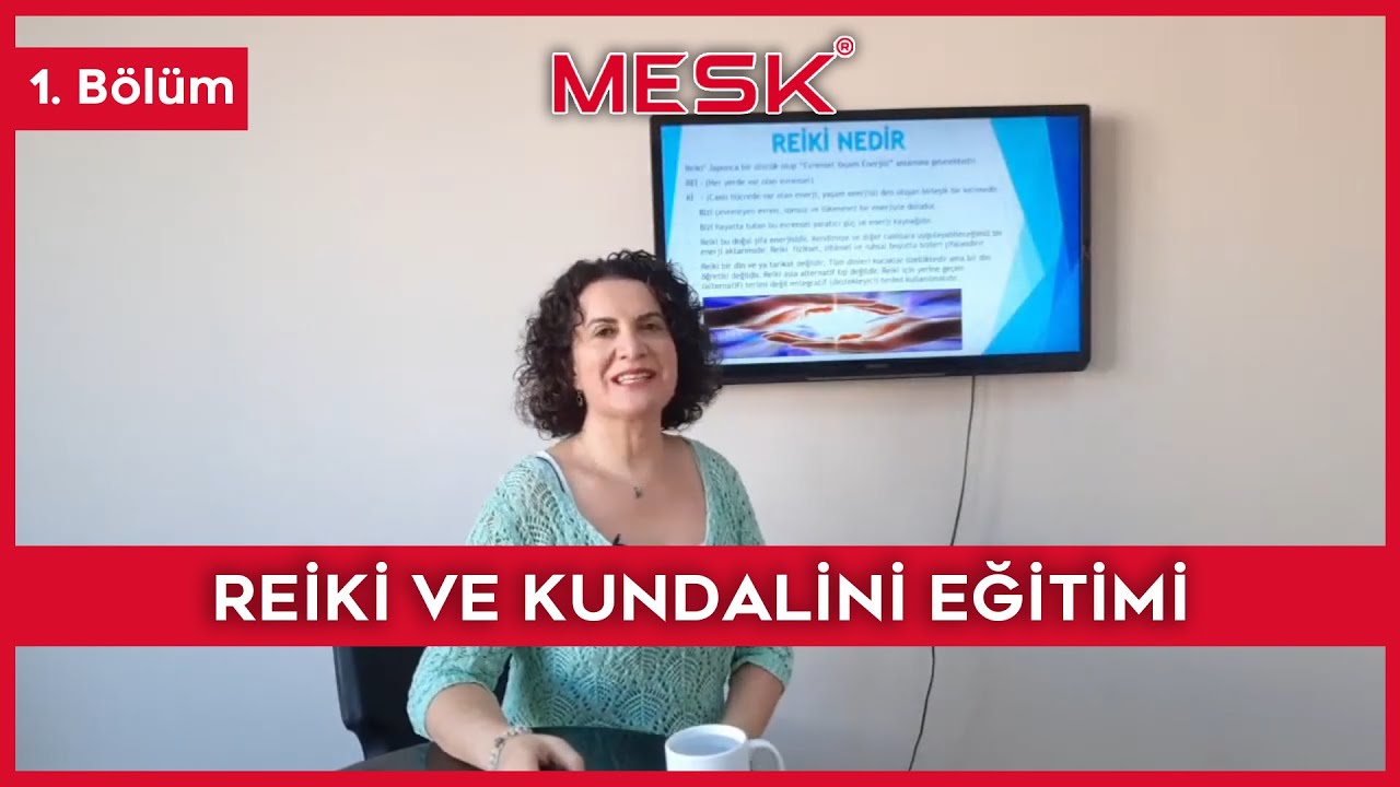 Reiki ve Kundalini Eğitimi 1. B&ouml;l&uuml;m