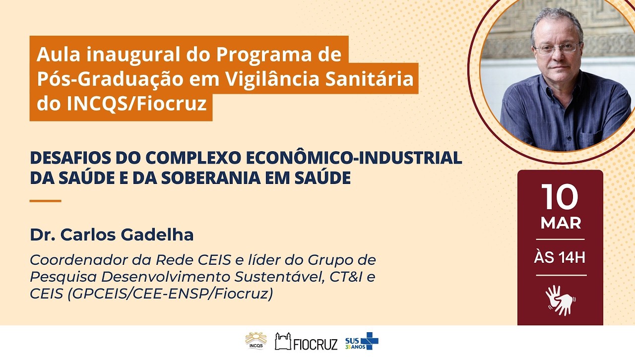 PARTE 1 - Aula Inaugural do Programa de Pós-graduação em Vigilância Sanitária (PPGVS) INCQS/Fiocruz