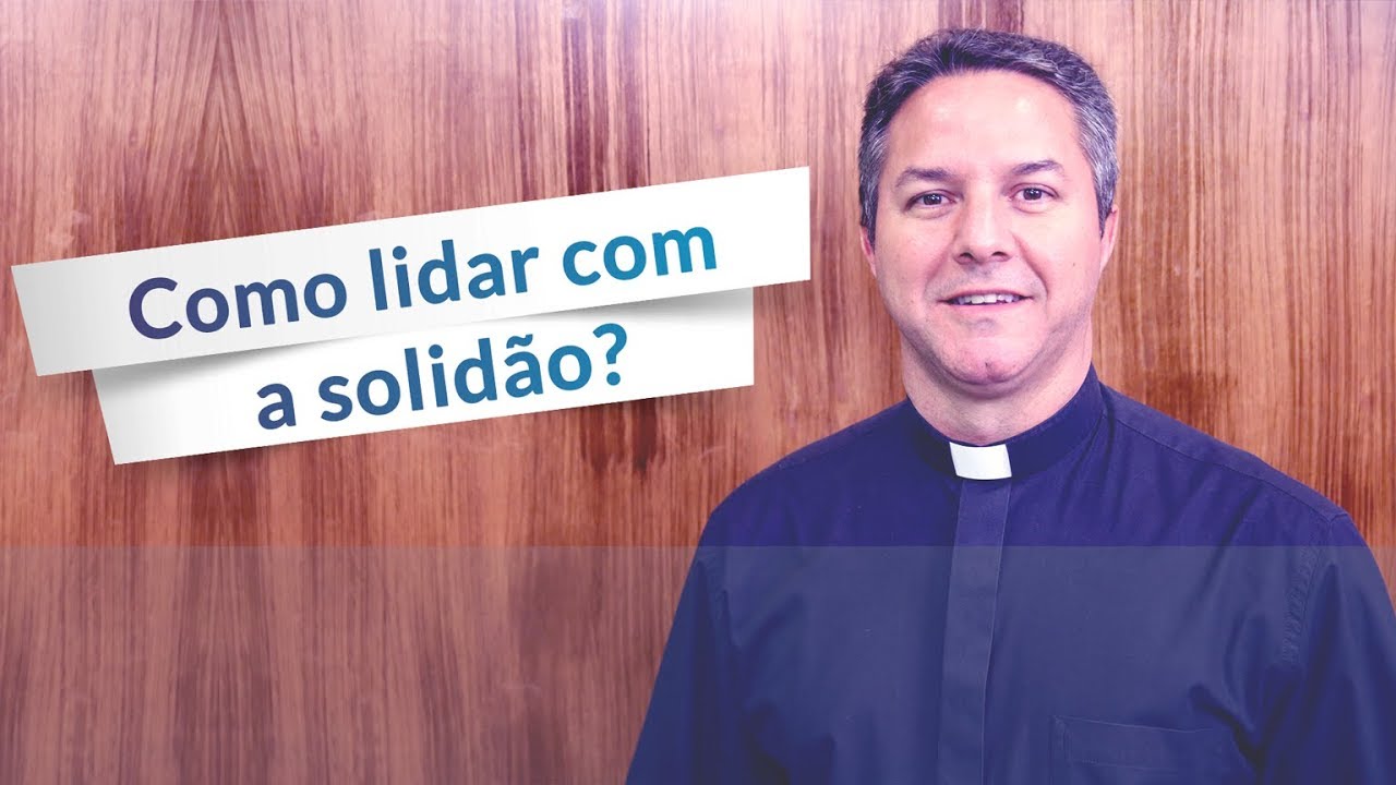 Como lidar com a solidão?