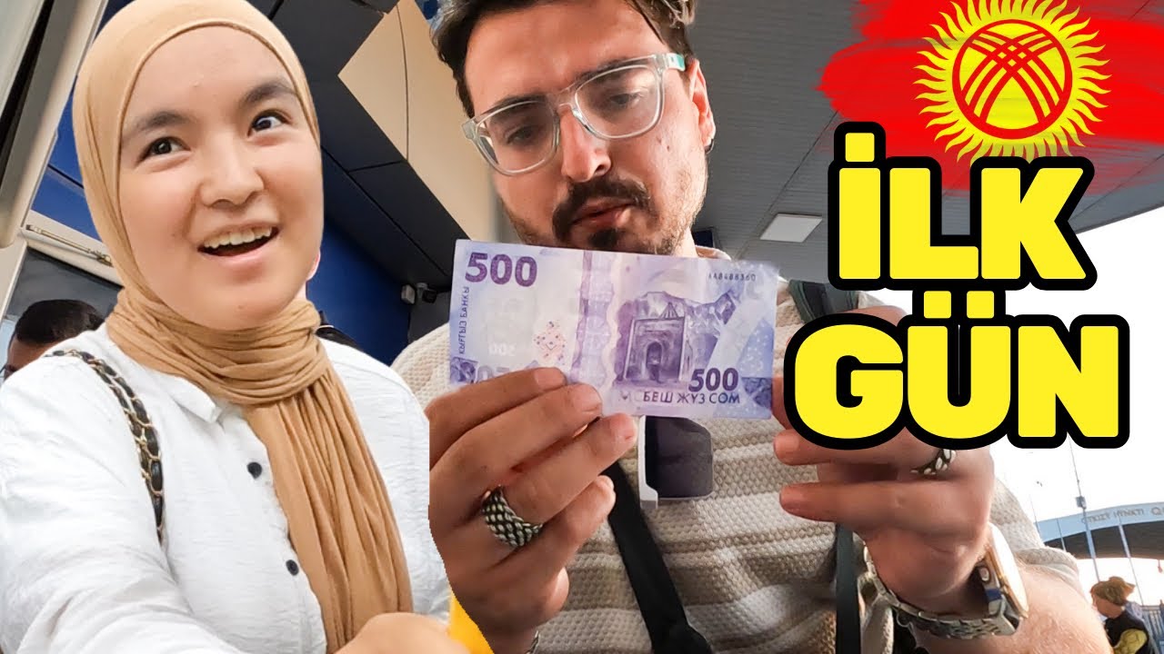 #4S/224B 🇰🇬 KIRGIZİSTAN’DA Kİ ŞAHANE İLK DAKİKALARIM !