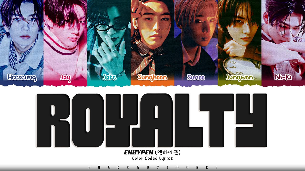 ENHYPEN 'Royalty' Lyrics (엔하이픈 Royalty 가사) [Color Coded Han_Rom_Eng] | ShadowByYoongi