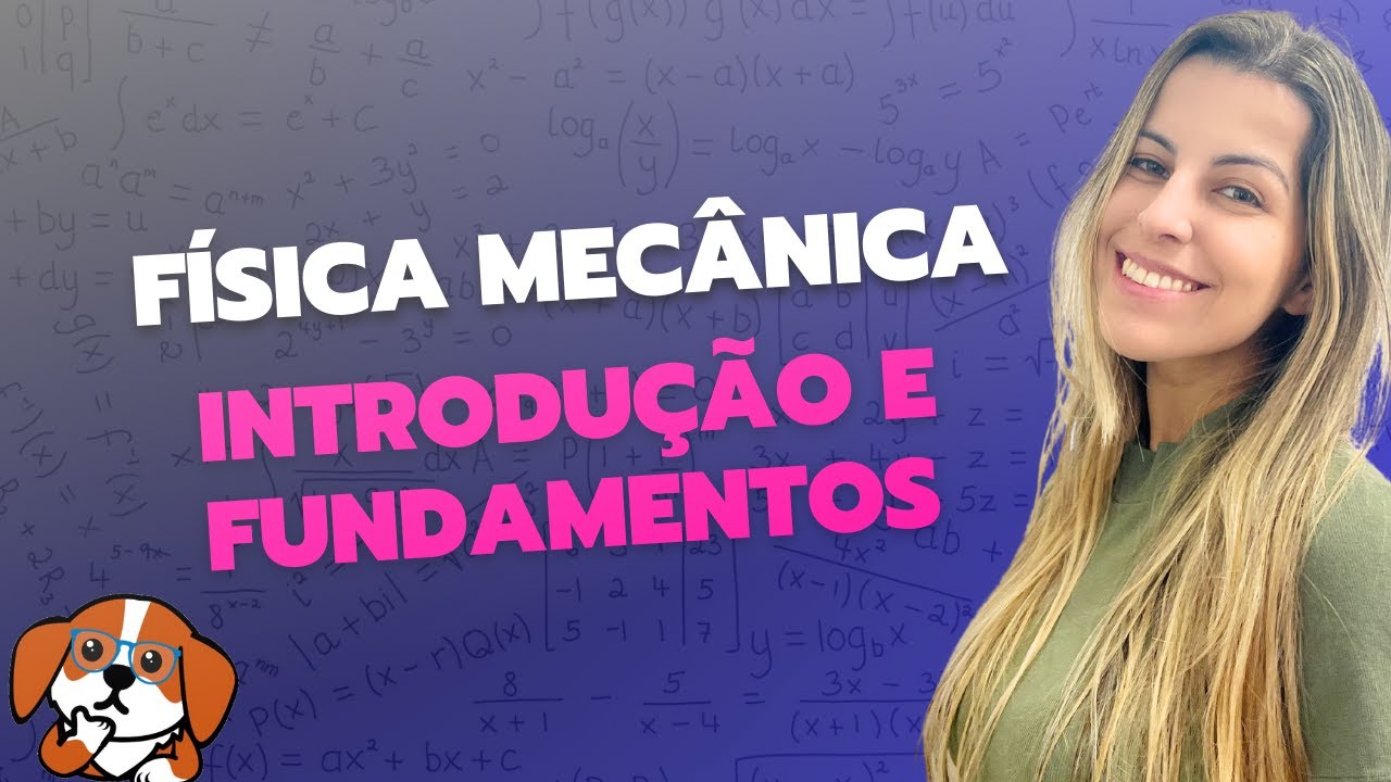 Introdução à Física Mecânica para Ensino Superior: Embasamento | Física 1