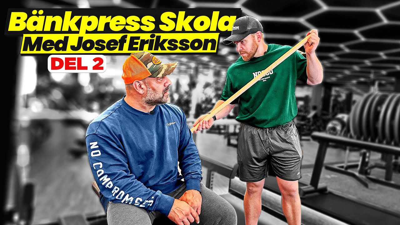 BÄNKPRESS TEKNIK Del 2: Fördjupning med Josef Eriksson | Ashkan Aghili