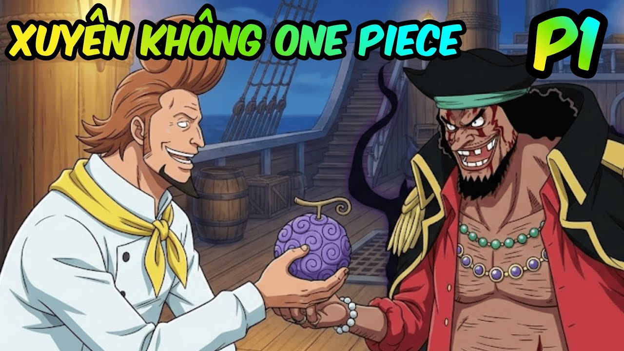 (Siêu Phẩm) P1 | Mở Đầu Đòi Thatch Trái Ác Quỷ Bóng Tối | One Piece Fanfiction