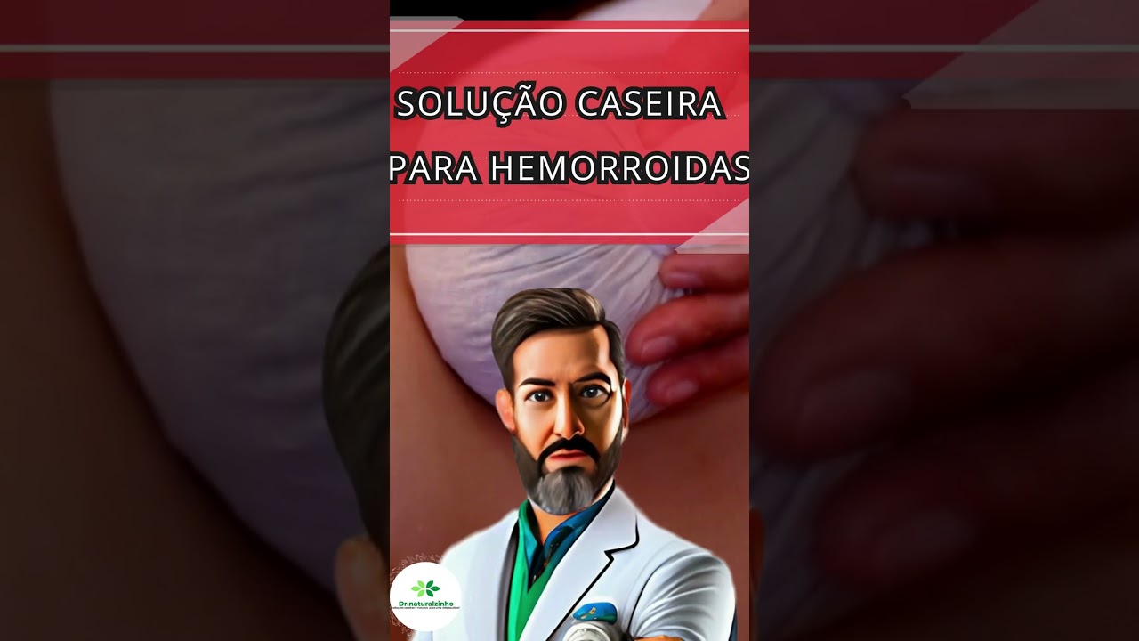 SAIBA TUDO SOBRE HEMORROIDAS - TRATAMENTO CASEIRO E NATURAL [FACIL E RAPIDO PARA SUA SAUDE]