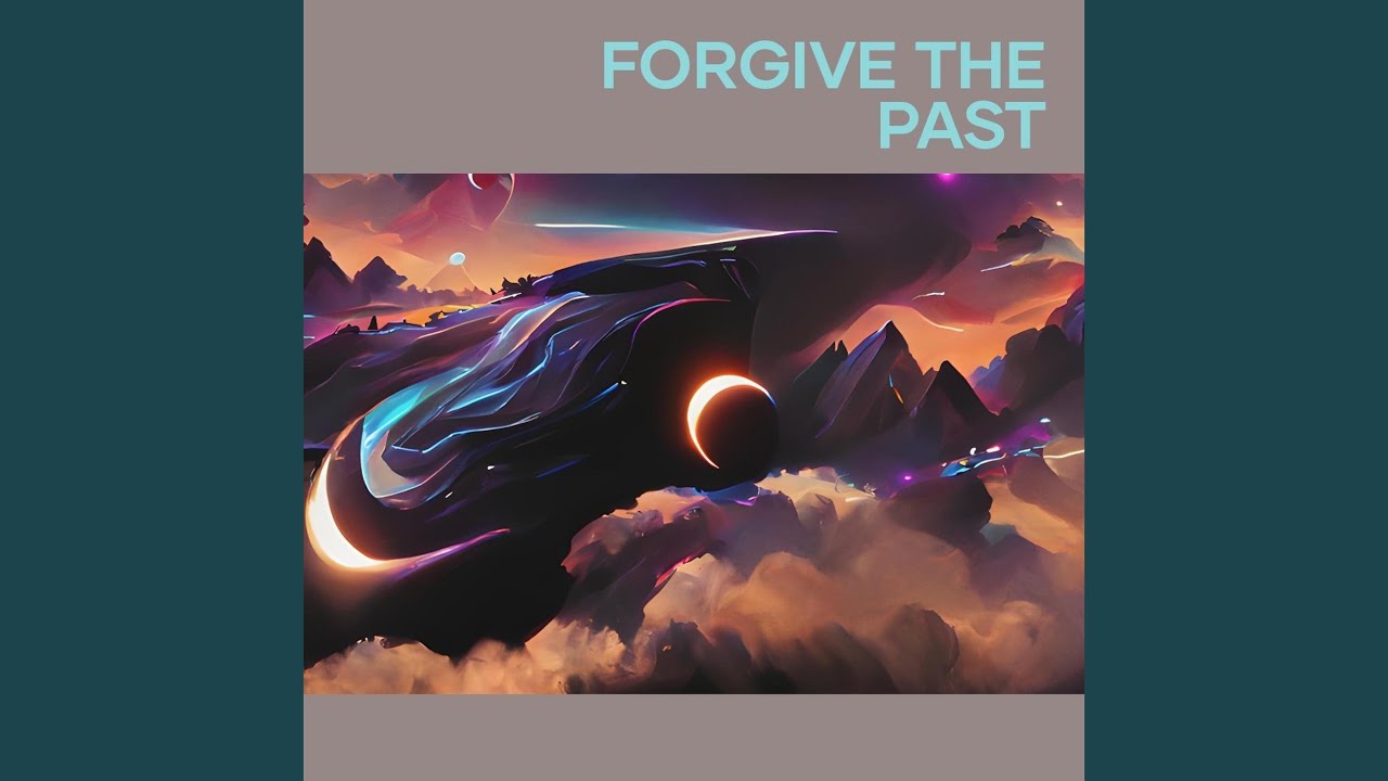 Forgive the Past