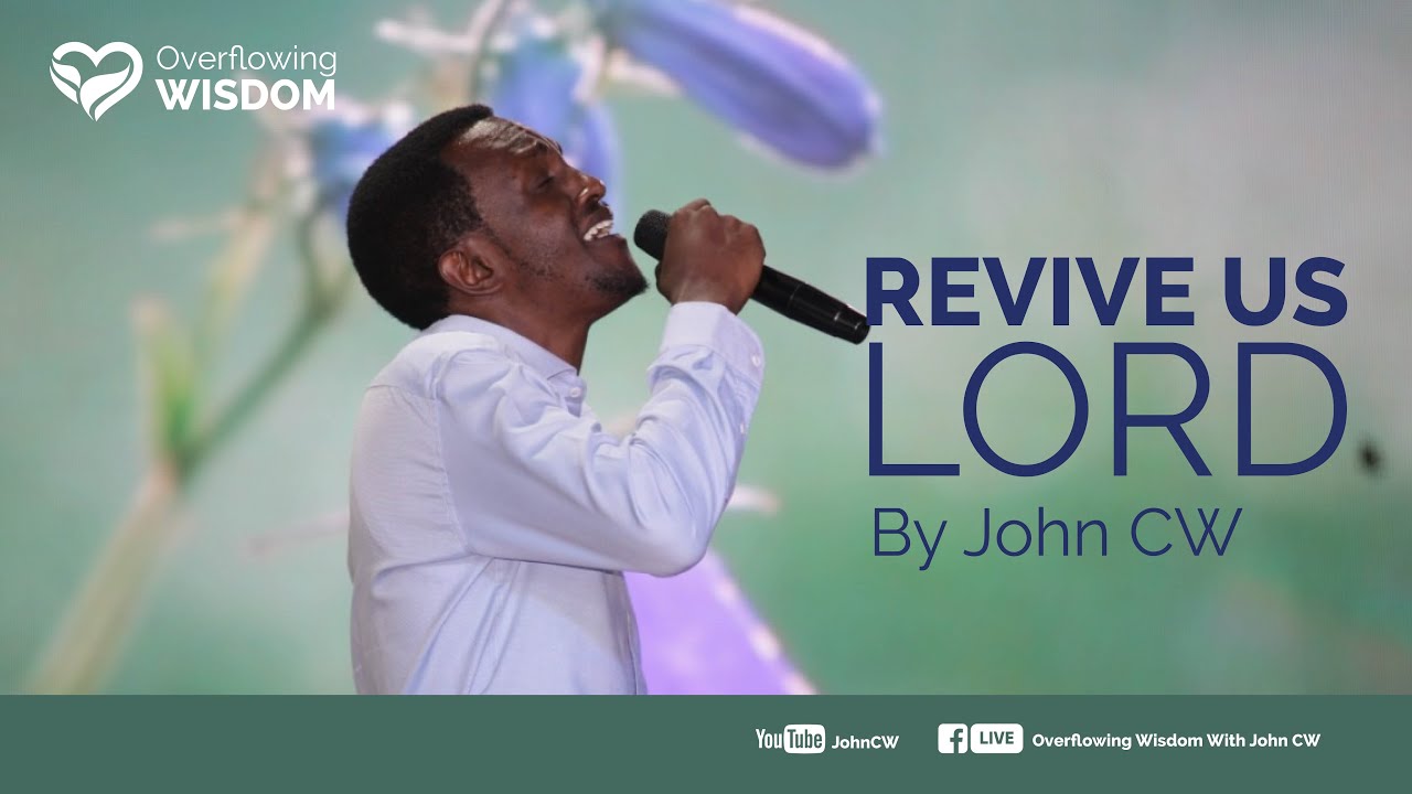 New Song Release by John CW | Revive Us Lord