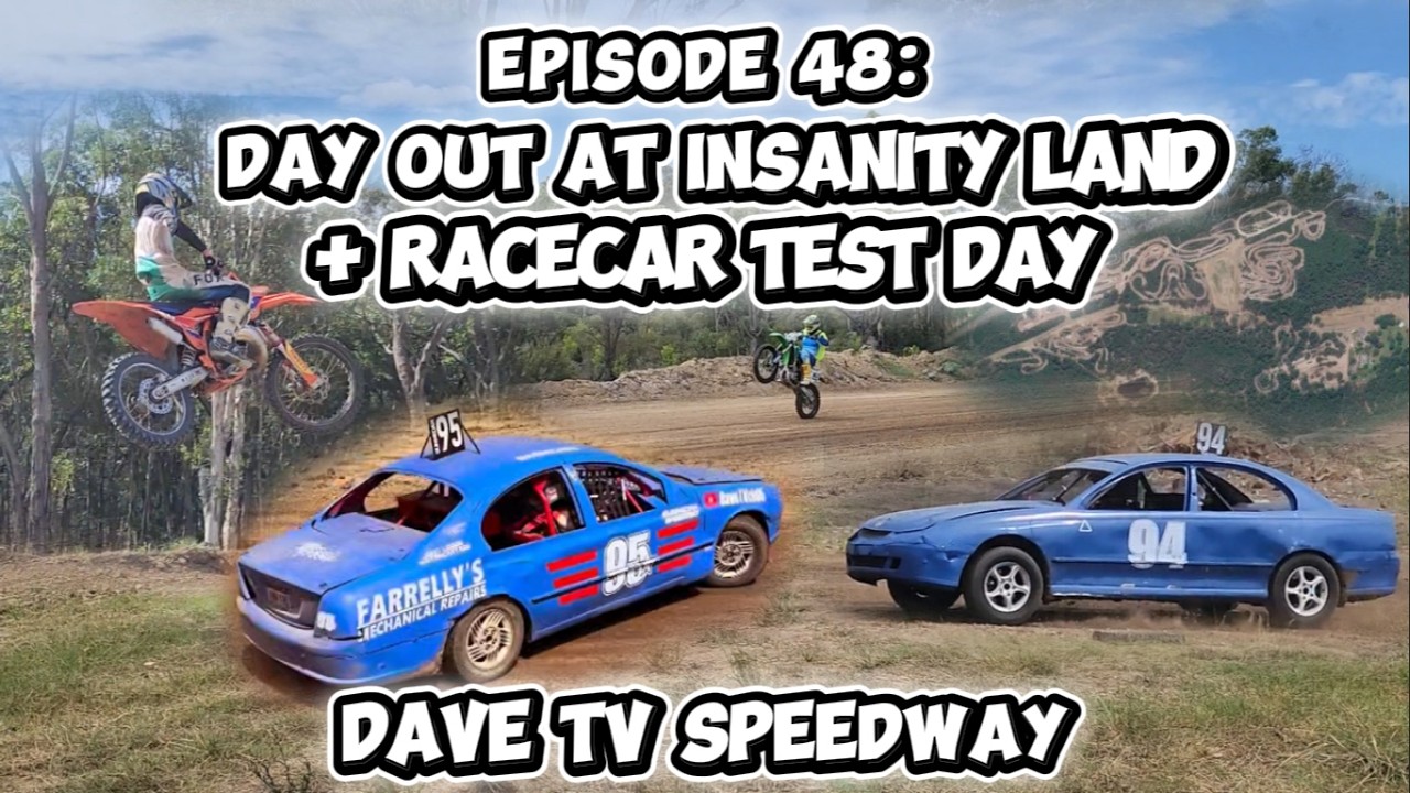 Episode 48: Day Out At Insanity Land, Racecar Test Day
