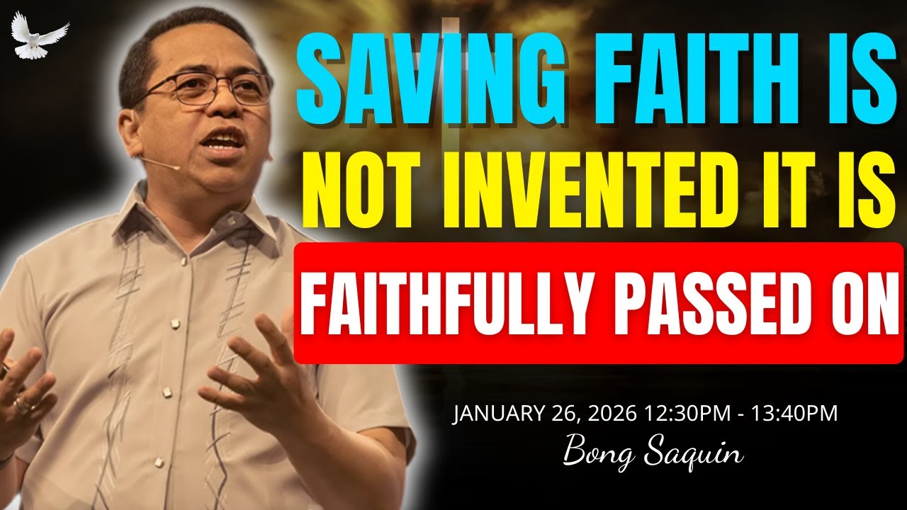 Saving Faith That Is Passed On | Living a God-Centered Life | Bong Saquing
