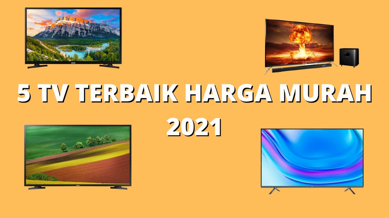 Rekomendasi 5 Smart TV Terbaik 2021 Murah Paling Dicari Oleh Orang Indonesia