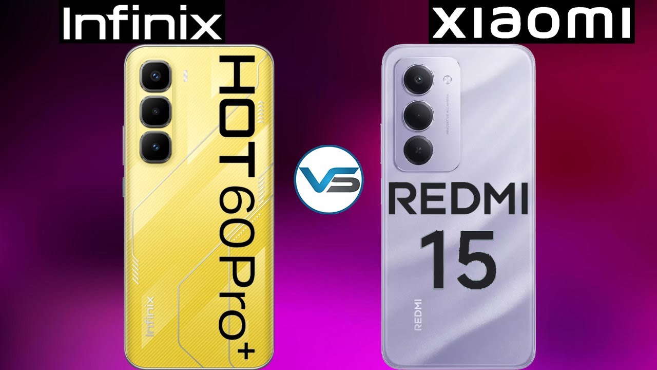 Xiaomi Redmi 15 VS Infinix Hot 60 Pro Plus | Infinix Hot 60 Pro Plus VS Xiaomi Redmi 15