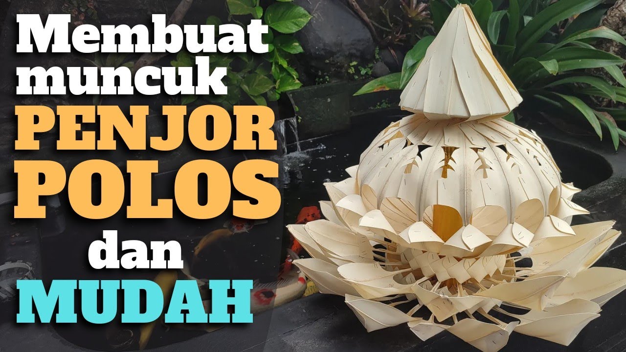 MEMBUAT MUNCUK /MENUR PENJOR POLOS DAN MUDAH