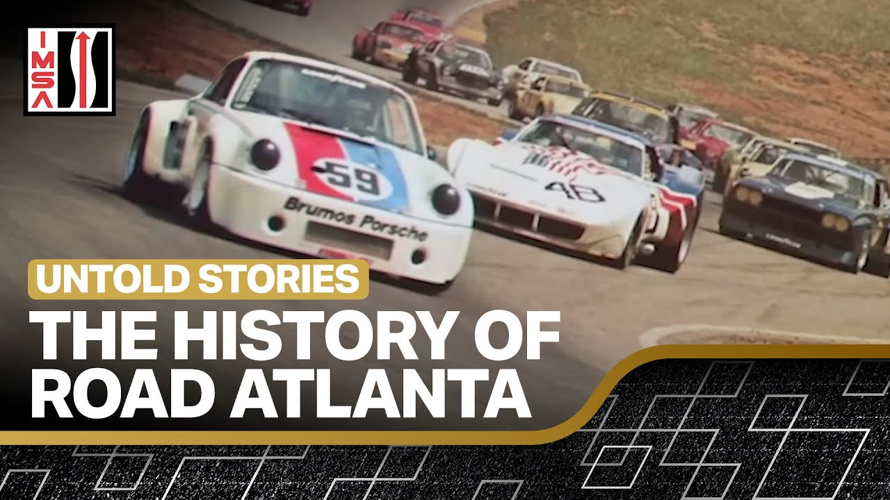 The History of Michelin Raceway Road Atlanta | IMSA Untold Stories with Mark Raffauf