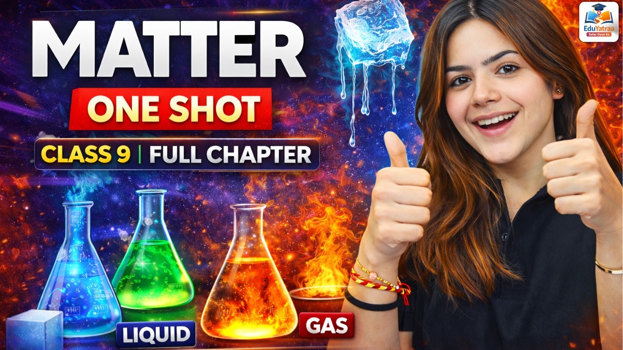 📚 Matter in One Shot | Class 9 Science Full Chapter | States of Matter Explained