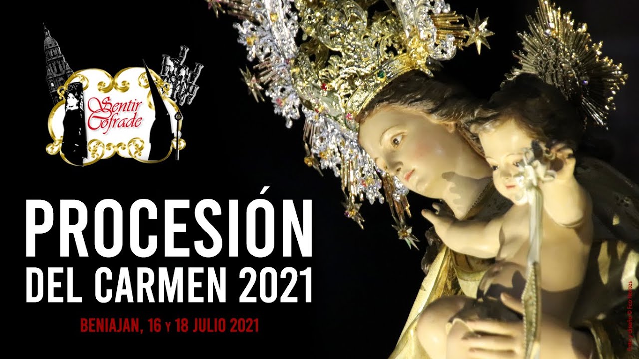 Sentir Cofrade | Virgen del Carmen Beniaján 16 y 18 - Julio 2021