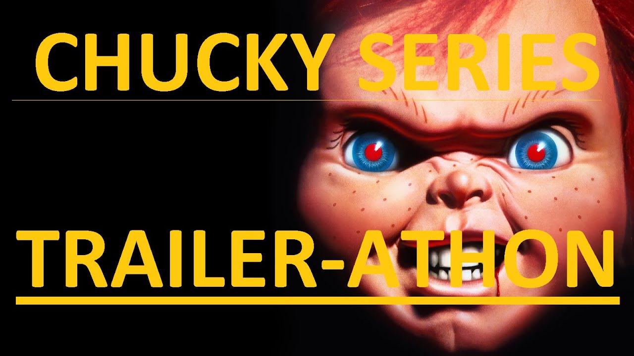 Chucky Films 1-6 Trailers (Trailer-athon series)