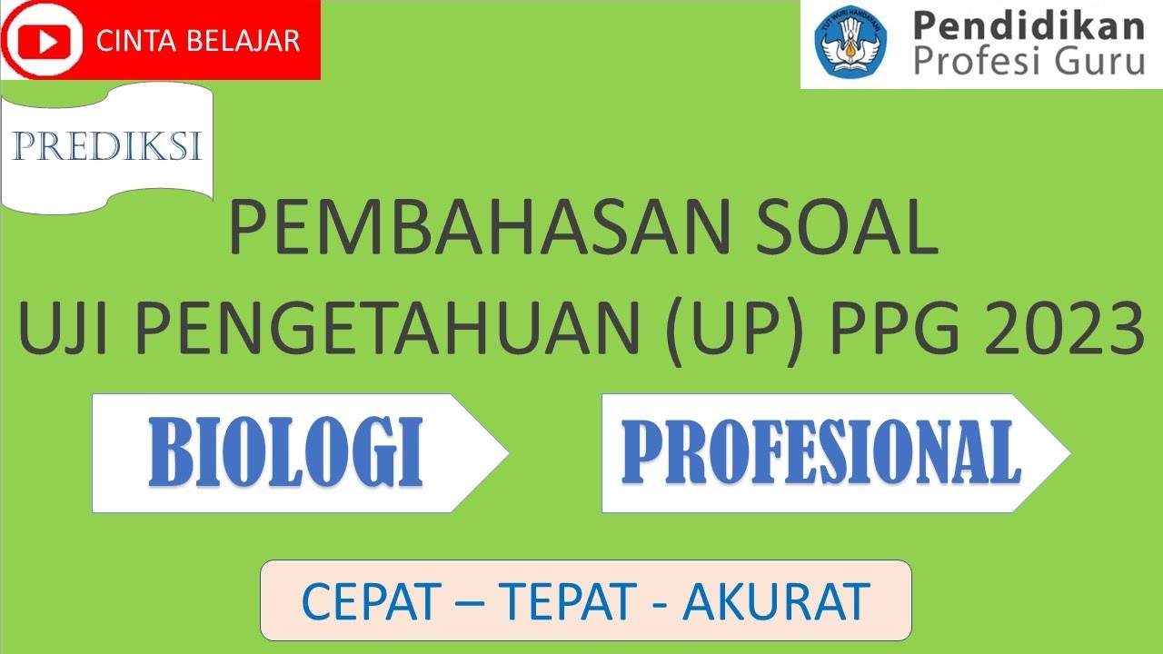 PEMBAHASAN SOAL UJI PENGETAHUAN PPG (UP-UKMPPG) 2023: BIOLOGI (Profesional)