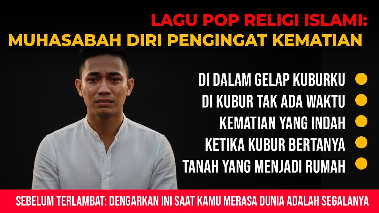 KUMPULAN LAGU RELIGI ISLAMI MUHASABAH DIRI PENGINGAT KEMATIAN || Di Dalam Gelap Kuburku